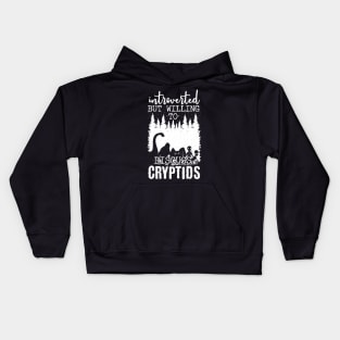 Introverted But Willing To Discuss Cryptids Kids Hoodie